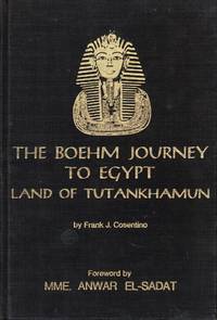 The Boehm Journey to Egypt Land of Tutankhamun