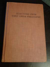 Selections from Early Greek Philosophy by Nahm, Milton C., Editor - 1962