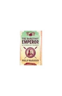 The Barefoot Emperor: An Ethiopian Tragedy