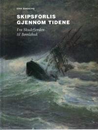 Skipsforlis gjennom tidene. Fra Skudnefjorden til…
