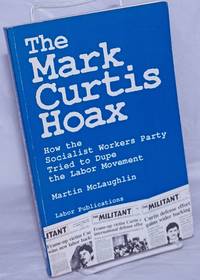 image of The Mark Curtis hoax, how the Socialist Workers Party tried to dupe the labor movement