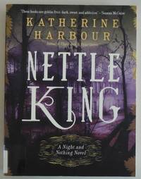 Nettle King (Night and Nothing Novels)