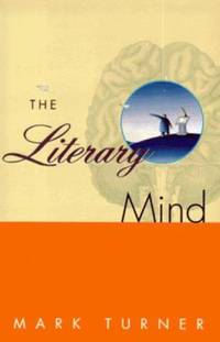 The Literary Mind : The Origins of Thought and Language