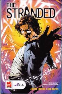 The Stranded, Limited Edition by Carey, Mike (Illustrations by Siddharth Kotian.)