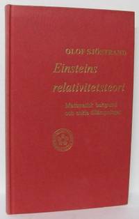 Einsteins relativitetsteori.  Matematisk bakgrund och enkla tillämpningar.
