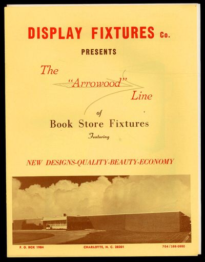 [Trade Catalog]: Display Fictures Co. Presents: The "Arrowhead" Line of Book Store Fixtures Featuring New Designs-Quality-Beauty-Economy