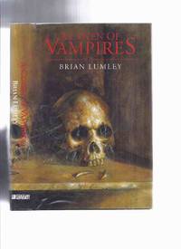 FEDOGAN & BREMER #32 of 100 Signed Copies in Slipcase: A Coven of Vampires ( What Dark God; Back Row;… by Brian (signed by Lumley and Bob Eggleton)/ Fedogan and Bremer edition Lumley - Signed First Edition - 1998 - from Leonard Shoup (SKU: 165550)