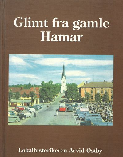 Glimt fra gamle Hamar.