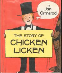 THE STORY OF CHICKEN LICKEN. by Illustrated by Author Jan. - Signed First Edition - from Windy Hill Books (SKU: 03098)