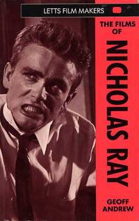 cover of The Films Of Nicholas Ray