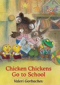 Chicken Chickens Go to School