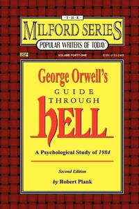 George Orwell's Guide Through Hell: A Psychological Study of 1984