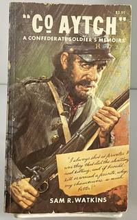 Co. Aytch A Confederate Soldier's Memoirs