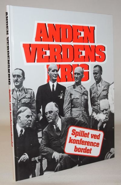 Anden verdenskrig - Spillet ved konferencebordet.