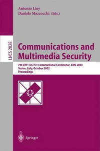 Communications and Multimedia Security. Advanced Techniques for Network and Data Protection: 7th...