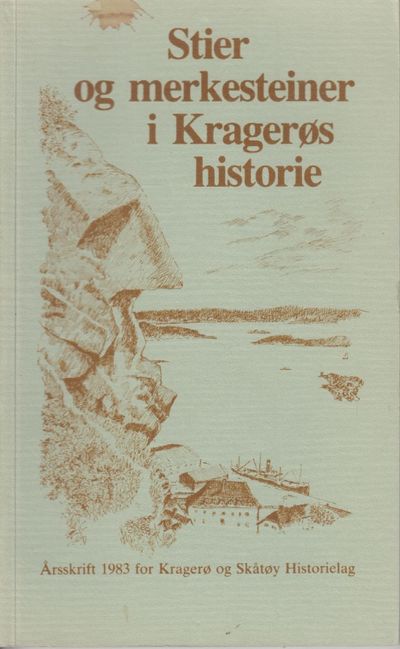 Stier og merkesteiner i Kragerøs historie.…