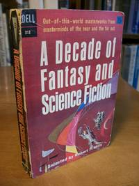 A Decade of Fantasy and Science Fiction by Mills, Robert P. (selected by) - 1962