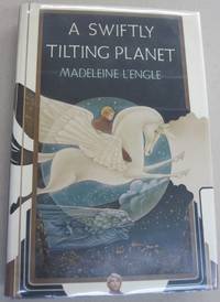 A Swiftly Tilting Planet by Madeleine L&#39;Engle - 1978