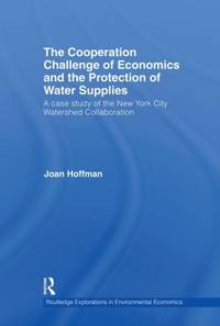 The Cooperation Challenge of Economics and the Protection of Water Supplies: A Case Study of the...