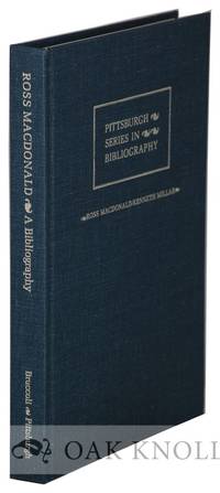 ROSS MACDONALD - KENNETH MILLAR, A DESCRIPTIVE BIBLIOGRAPHY by Matthew J.1 Bruccoli - 1983 - from Oak Knoll Books/Oak Knoll Press (SKU: 4642)