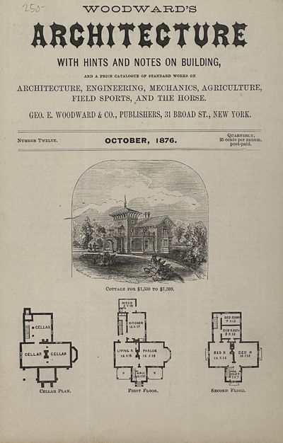 Woodward's Architect, with Hints and Notes on Building, and a Price Catalogue of Standard Works on Architecture, Engineering, Mechanics, Agriculture, Field Sports, and the Horse [cover caption title]; Geo. E. Woodward & Co., Publishers, 31 Broad St., New York