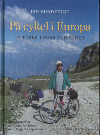 PÅ CYKEL I EUROPA. 22 turer i norr och söder.