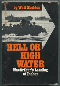 Hell or High Water: MacArthur's Landing at Inchon