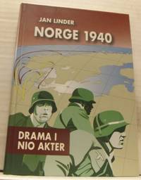 Norge 1940. Drama i nio akter.