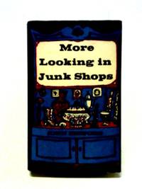 More Looking In Junk Shops