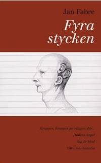 Fyra stycken. Kroppen, kroppen på väggen där...…