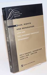 image of Race, rights, and reparation: law and the Japanese American internment