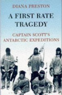 cover of A first rate tragedy: Captain Scott's Antarctic expeditions