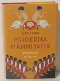 Moderna människor. Folkhemmet och jazzen.