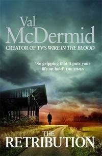 The Retribution: An unforgettably thrilling novel that will have you hooked (Tony Hill and Carol...