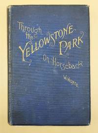 Through the Yellowstone Park on Horseback