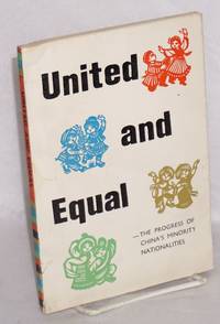 United and equal: the progress of China&#039;s minority nationalities de Yin, Ming - 1977