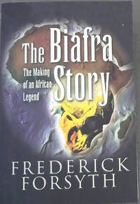 image of The Biafra Story: The Making of an African Legend