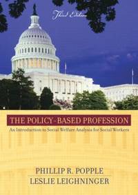 The Policy-Based Profession : An Introduction to Social Welfare Policy Analysis for Social Workers