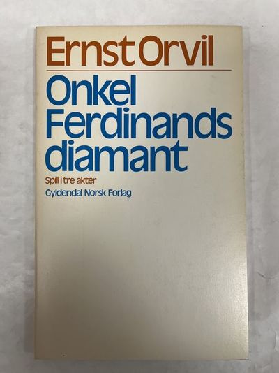 Onkel Ferdinands diamant. Spill i tre akter.