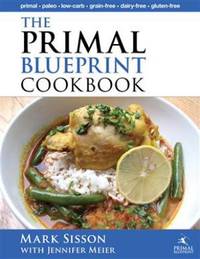 The Primal Blueprint Cookbook: Primal, Low Carb, Paleo, Grain-Free, Dairy-Free and Gluten-Free...