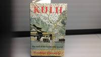 Kulu, The End of the Habitable World by Penelope Chetwode - 1973