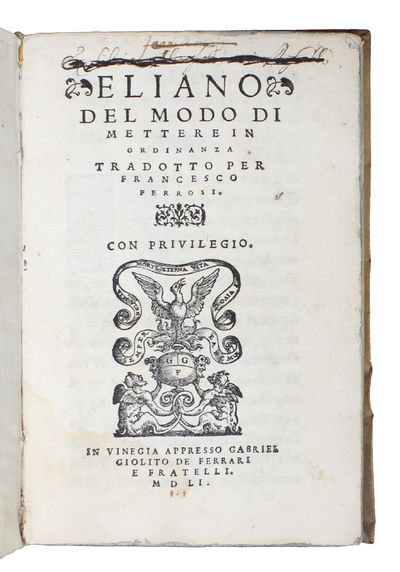 Eliano del Modo di Mettere in Ordinanza. Tradotto per Francesco Ferrosi. Con Privilegio. (photo 2)
