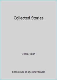 Collected Stories by Ohara, John - 1986