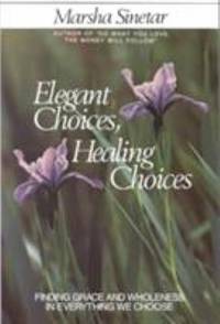 Elegant Choices, Healing Choices