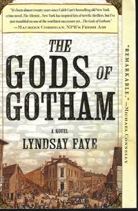 THE GODS OF GOTHAM by Faye, Lyndsay - 2012