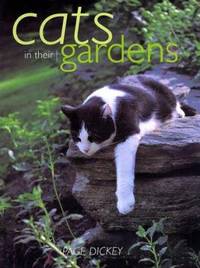 Cats in Their Gardens by Page Dickey - Hardcover - 2002 - from ThriftBooks (SKU: G1584791608I4N10)