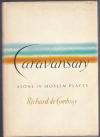 Caravansary: Alone in Moslem Places