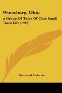 image of Winesburg, Ohio: A Group Of Tales Of Ohio Small Town Life (1919)