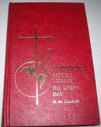 The Lord's Day from Neither Catholics Nor Pagans: An Answer to Seventh-Day Adventism on This Subject (Restoration Reprint Library) by D.M. Canright - Hardcover - 1965 - from Easy Chair Books (SKU: 142919)