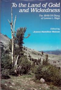 To the Land of Gold and Wickedness by Jeanne Hamilton Watson - Hardcover - from Chisholm Trail Bookstore (SKU: 18760)